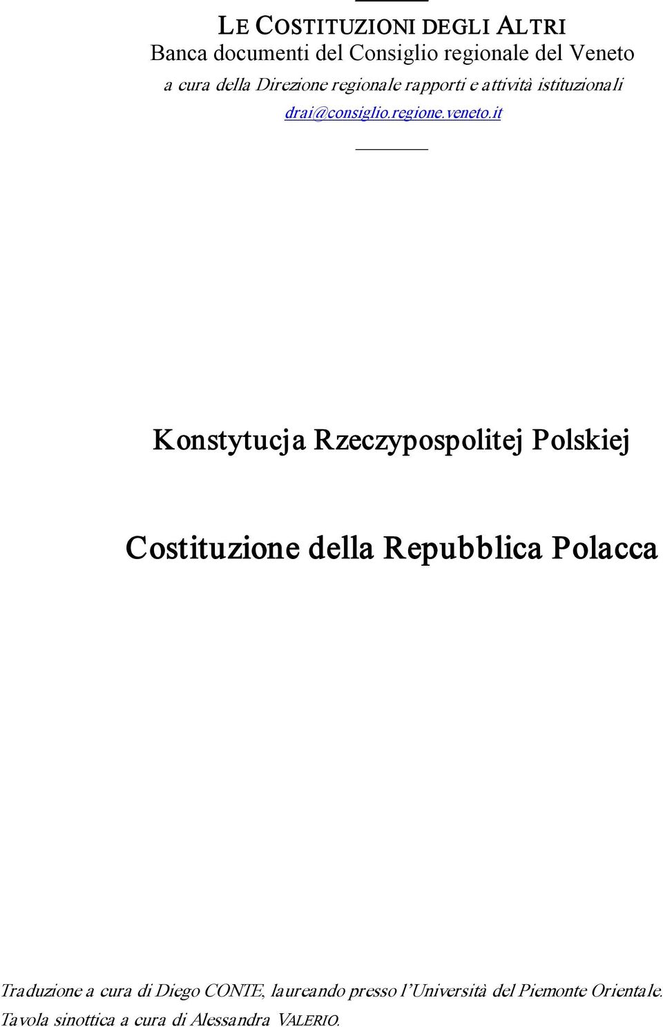it Konstytucja Rzeczypospolitej Polskiej Costituzione della Repubblica Polacca Traduzione a cura
