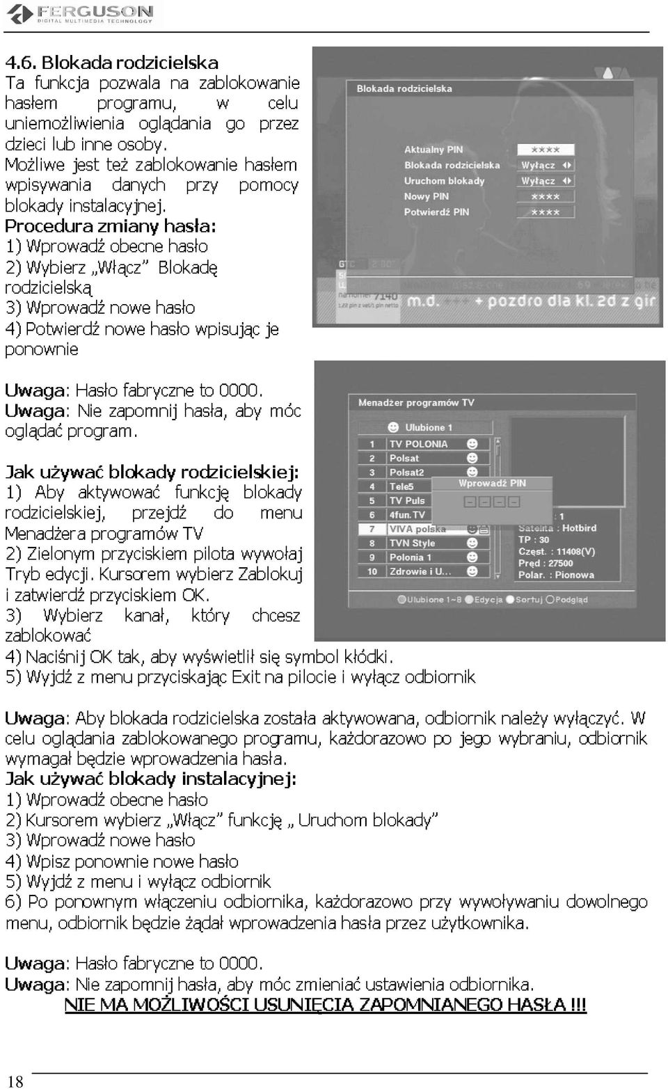 Hasło Nie aktywować zapomnij fabryczne funkcję rodzicielskiej: hasła, to w 0000.