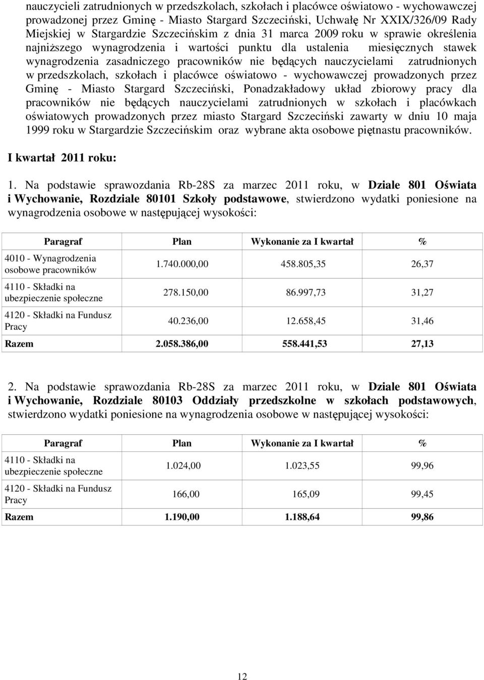 zatrudnionych w przedszkolach, szkołach i placówce oświatowo - wychowawczej prowadzonych przez Gminę - Miasto Stargard Szczeciński, Ponadzakładowy układ zbiorowy pracy dla pracowników nie będących