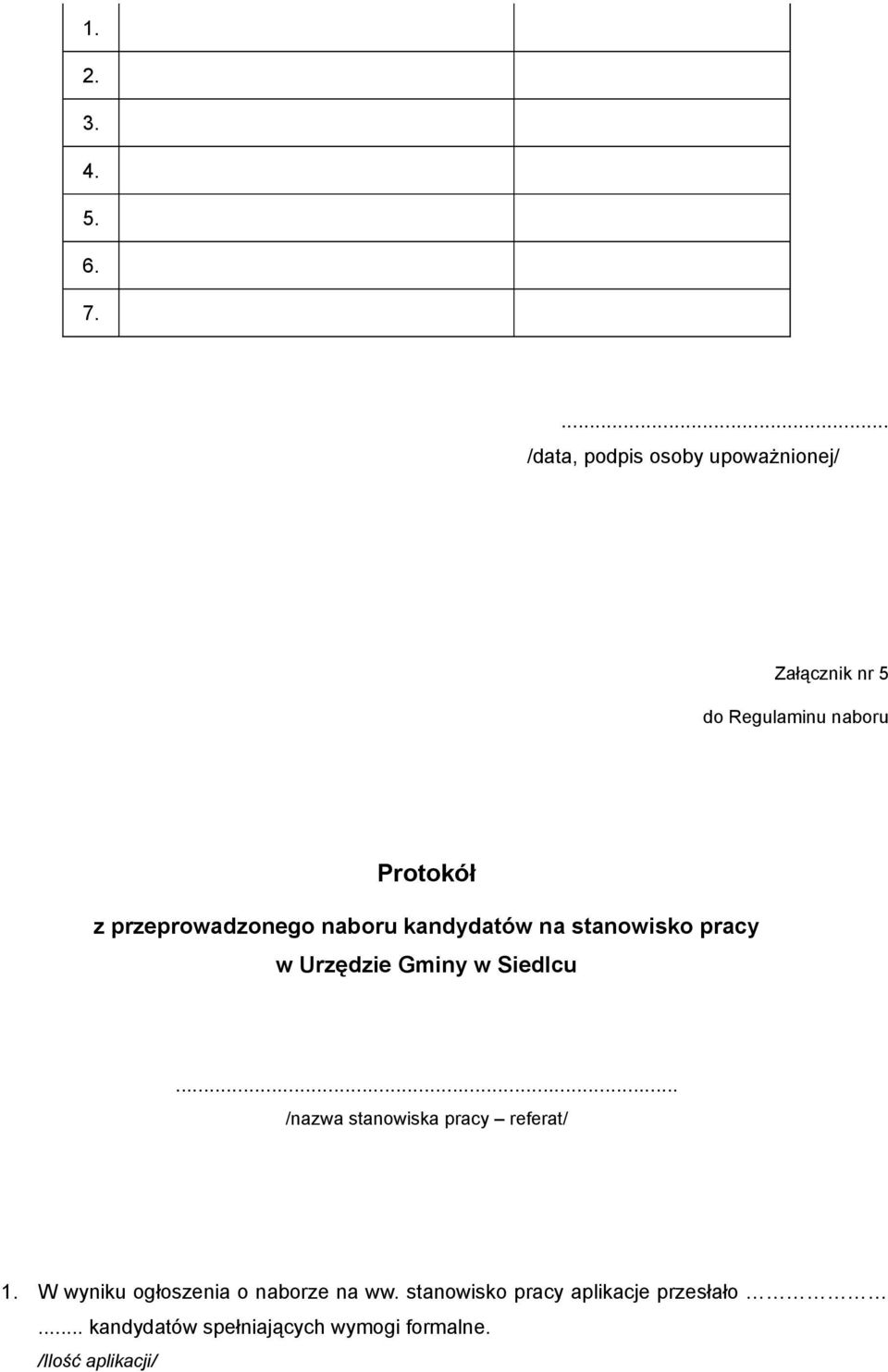 przeprowadzonego naboru kandydatów na stanowisko pracy w Urzędzie Gminy w Siedlcu.