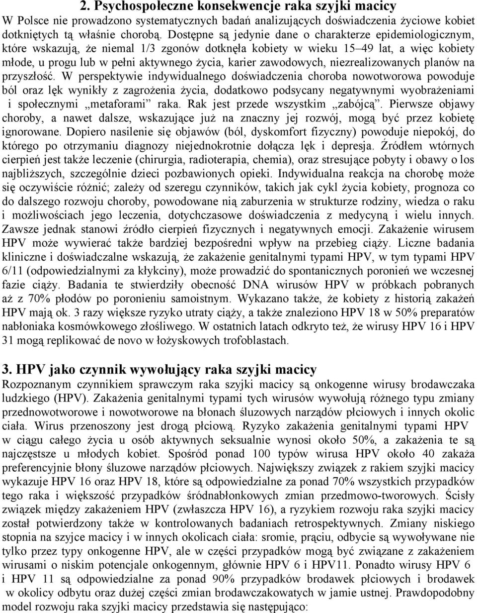 zawodowych, niezrealizowanych planów na przyszłość.