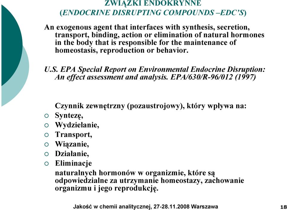 EPA Special Report on Environmental Endocrine Disruption: An effect assessment and analysis.