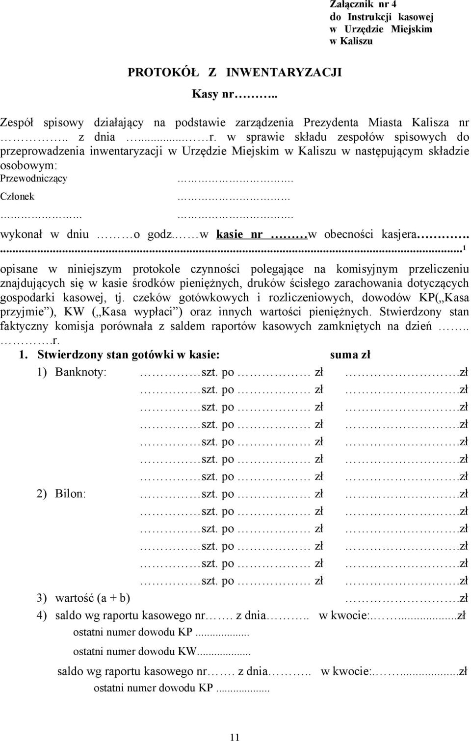 w kasie nr w obecności kasjera.