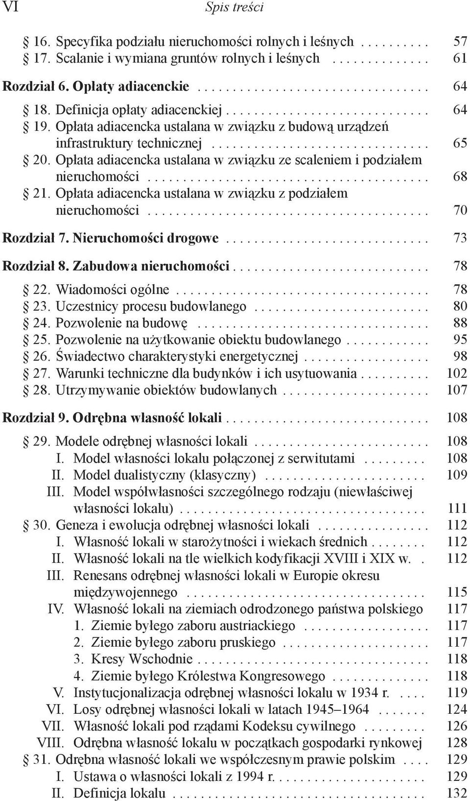 Opłata adiacencka ustalana w związku ze scaleniem i podziałem nieruchomości........................................ 68 21. Opłata adiacencka ustalana w związku z podziałem nieruchomości.