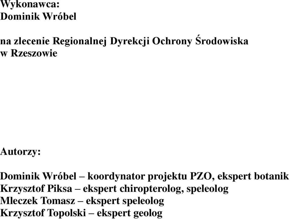 PZO, ekspert botanik Krzysztof Piksa ekspert chiropterolog,