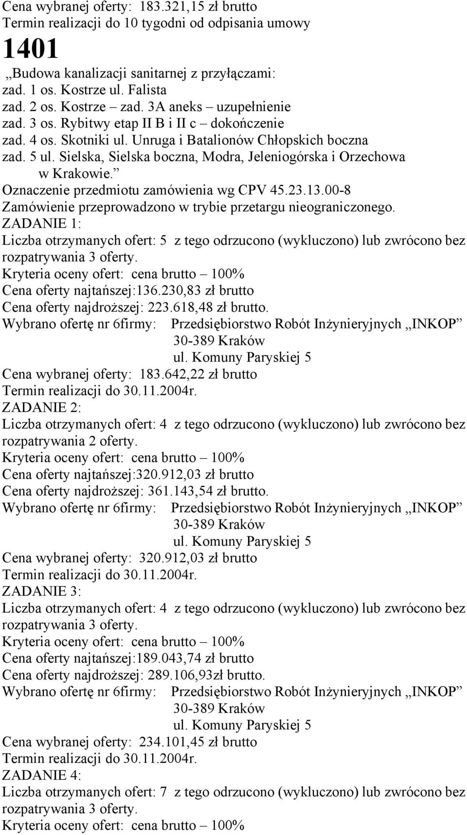 Sielska, Sielska boczna, Modra, Jeleniogórska i Orzechowa w Krakowie. Oznaczenie przedmiotu zamówienia wg CPV 45.23.13.