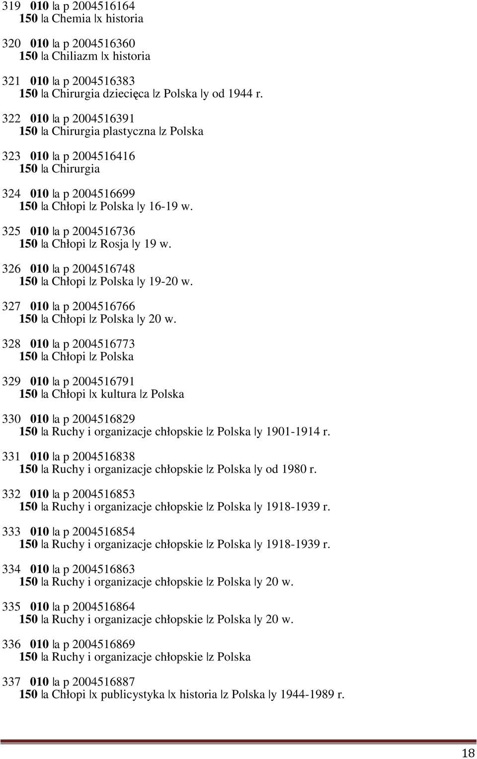 325 010 a p 2004516736 150 a Chłopi z Rosja y 19 w. 326 010 a p 2004516748 150 a Chłopi z Polska y 19-20 w. 327 010 a p 2004516766 150 a Chłopi z Polska y 20 w.