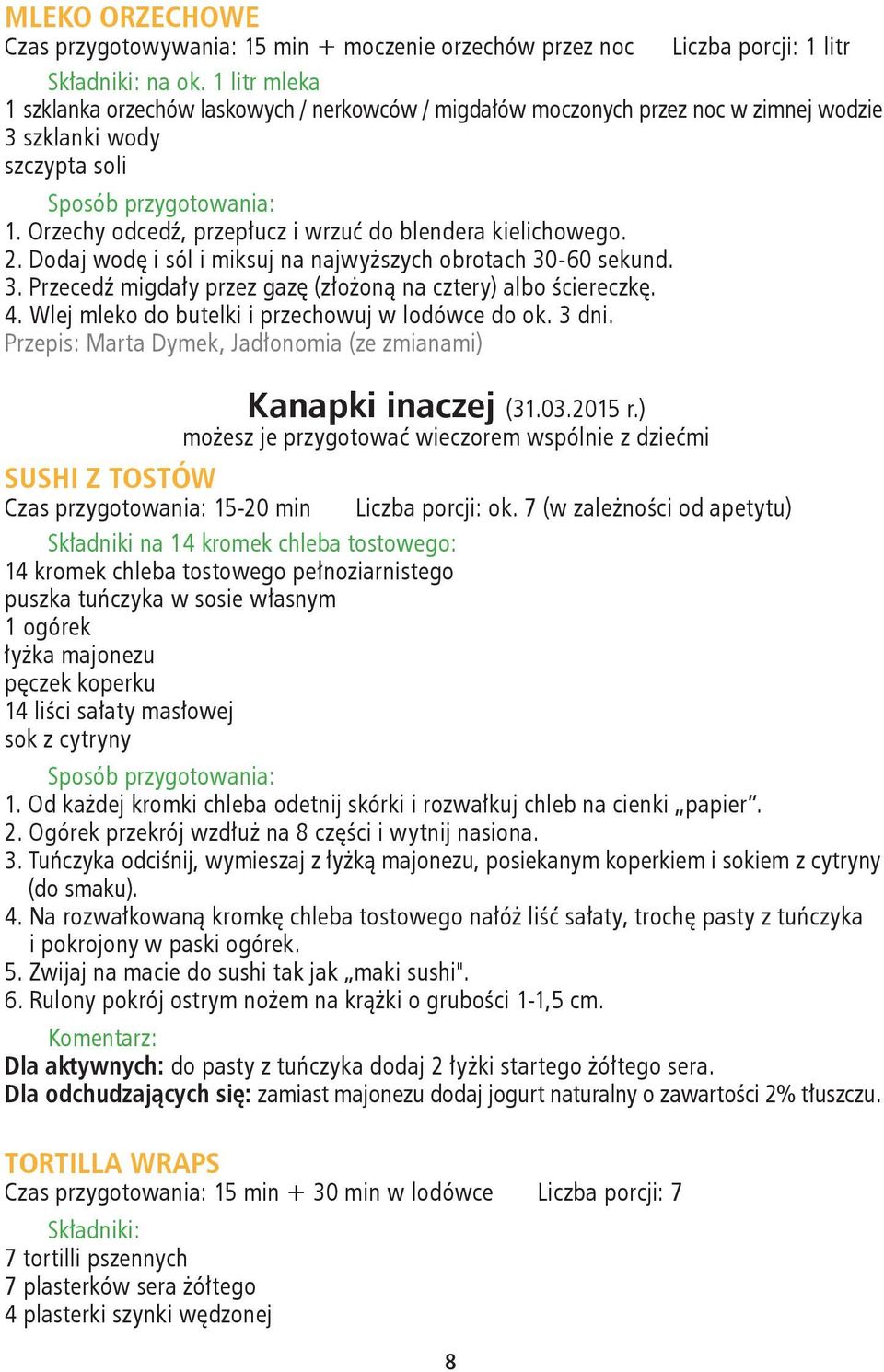 Dodaj wodę i sól i miksuj na najwyższych obrotach 30-60 sekund. 3. Przecedź migdały przez gazę (złożoną na cztery) albo ściereczkę. 4. Wlej mleko do butelki i przechowuj w lodówce do ok. 3 dni.