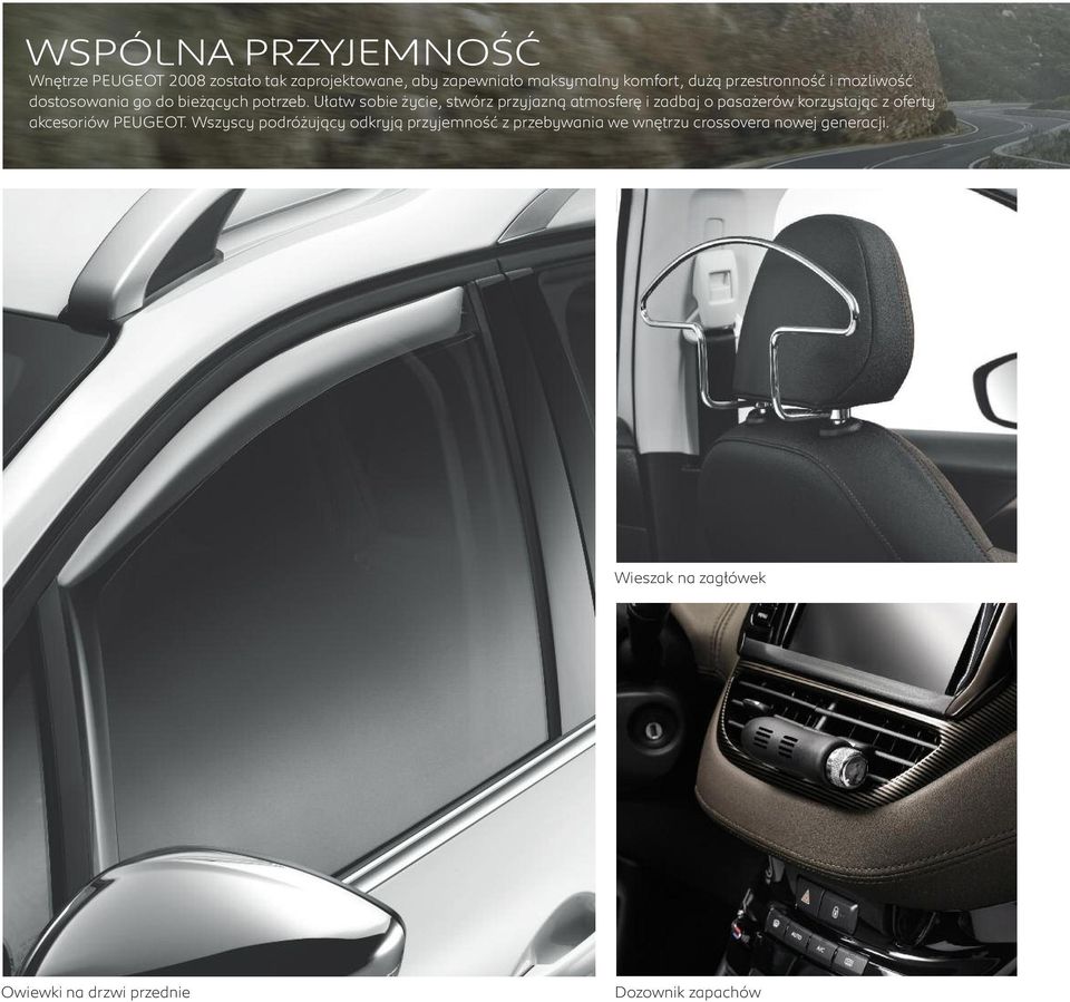 Ułatw sobie życie, stwórz przyjazną atmosferę i zadbaj o pasażerów korzystając z oferty akcesoriów PEUGEOT.