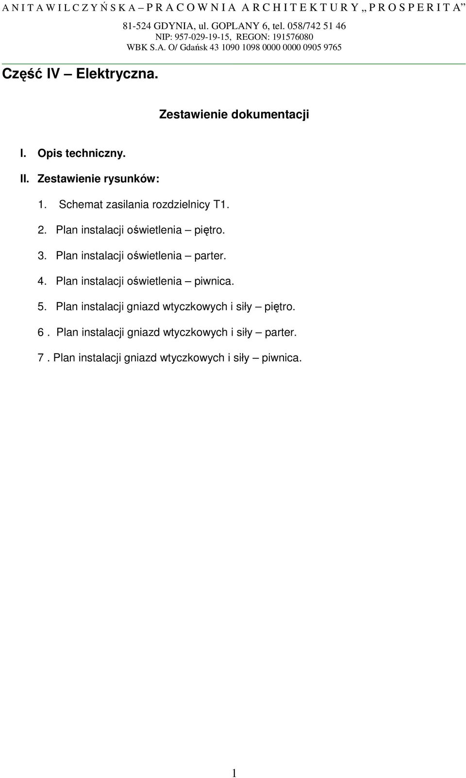 Plan instalacji oświetlenia parter. 4. Plan instalacji oświetlenia piwnica. 5.