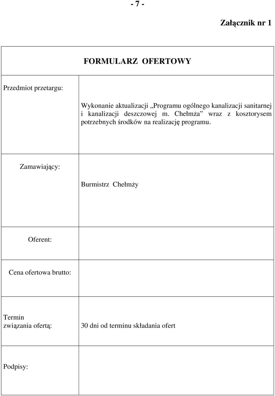 Chełmża wraz z kosztorysem potrzebnych środków na realizację programu.