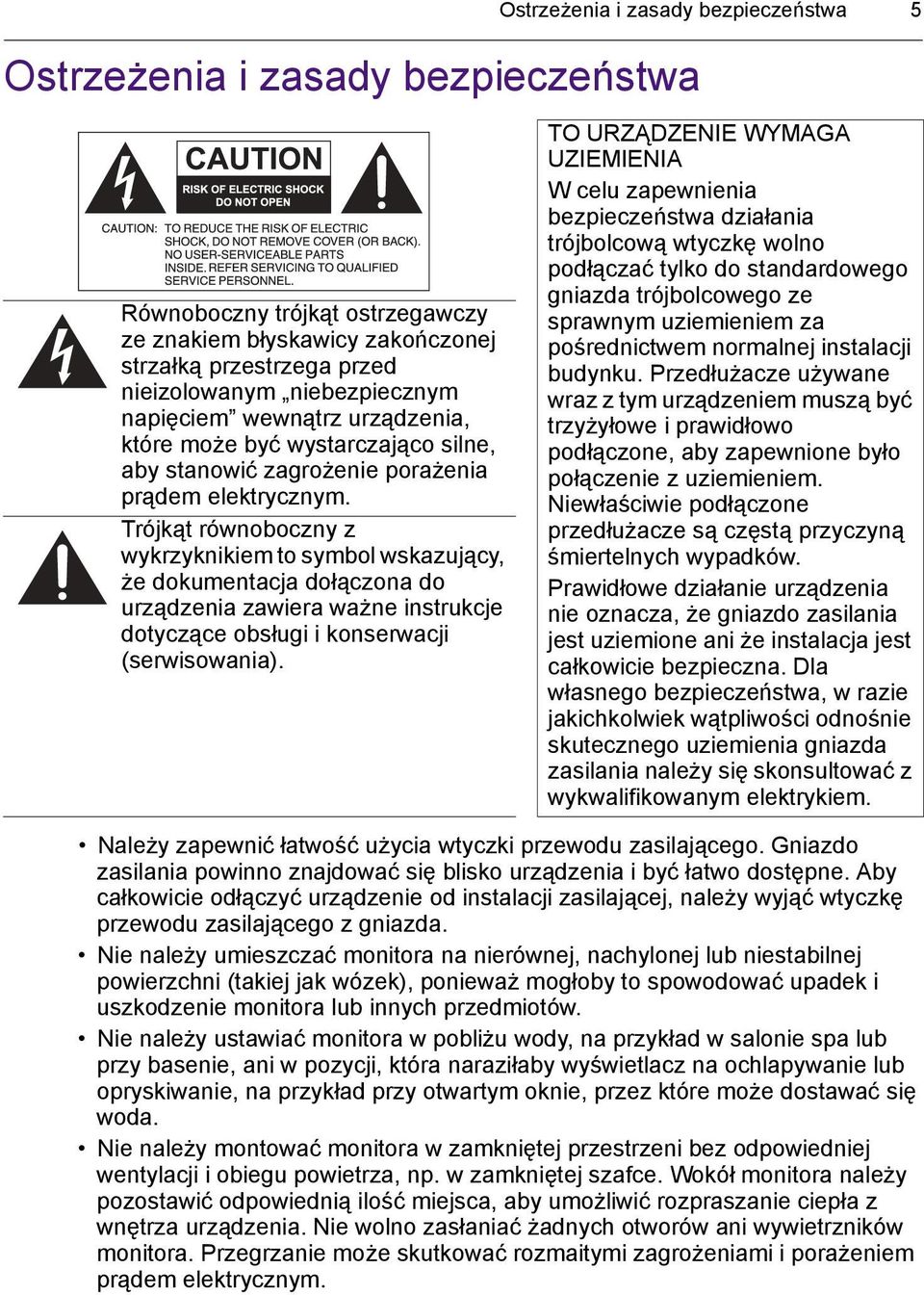 Trójkąt równoboczny z wykrzyknikiem to symbol wskazujący, że dokumentacja dołączona do urządzenia zawiera ważne instrukcje dotyczące obsługi i konserwacji (serwisowania).