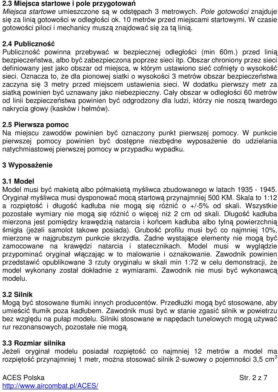 ) przed linią bezpieczeństwa, albo być zabezpieczona poprzez sieci itp. Obszar chroniony przez sieci definiowany jest jako obszar od miejsca, w którym ustawiono sieć cofnięty o wysokość sieci.