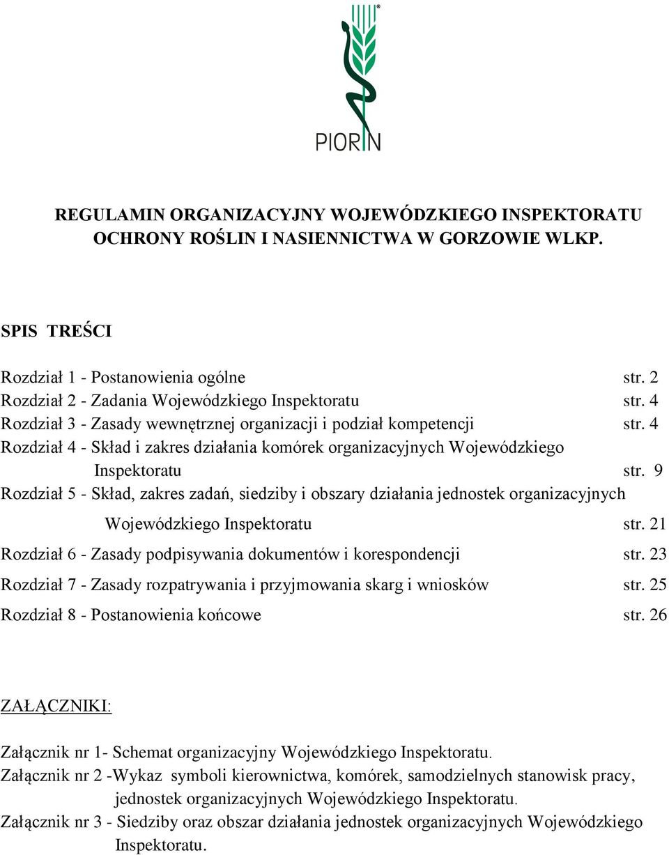 4 Rozdział 4 - Skład i zakres działania komórek organizacyjnych Wojewódzkiego Inspektoratu str.