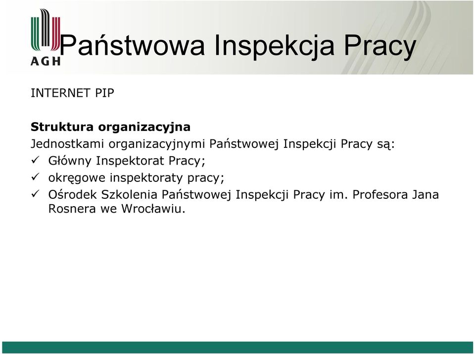 Inspektorat Pracy; okręgowe inspektoraty pracy; Ośrodek Szkolenia