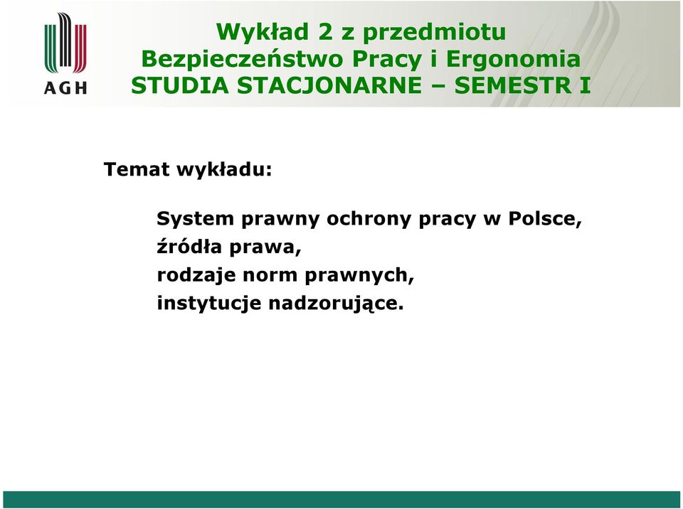 wykładu: System prawny ochrony pracy w Polsce,