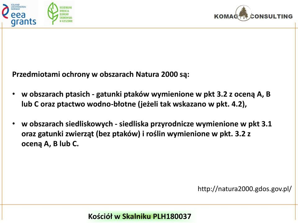 4.2), w obszarach siedliskowych - siedliska przyrodnicze wymienione w pkt 3.