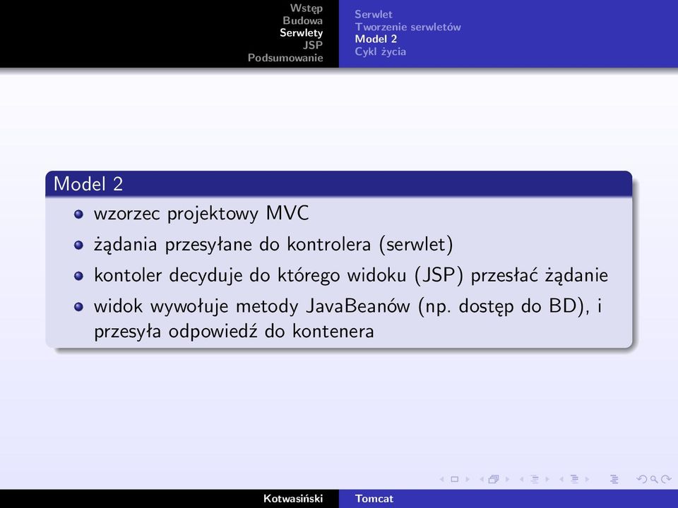 kontoler decyduje do którego widoku () przesłać żądanie widok