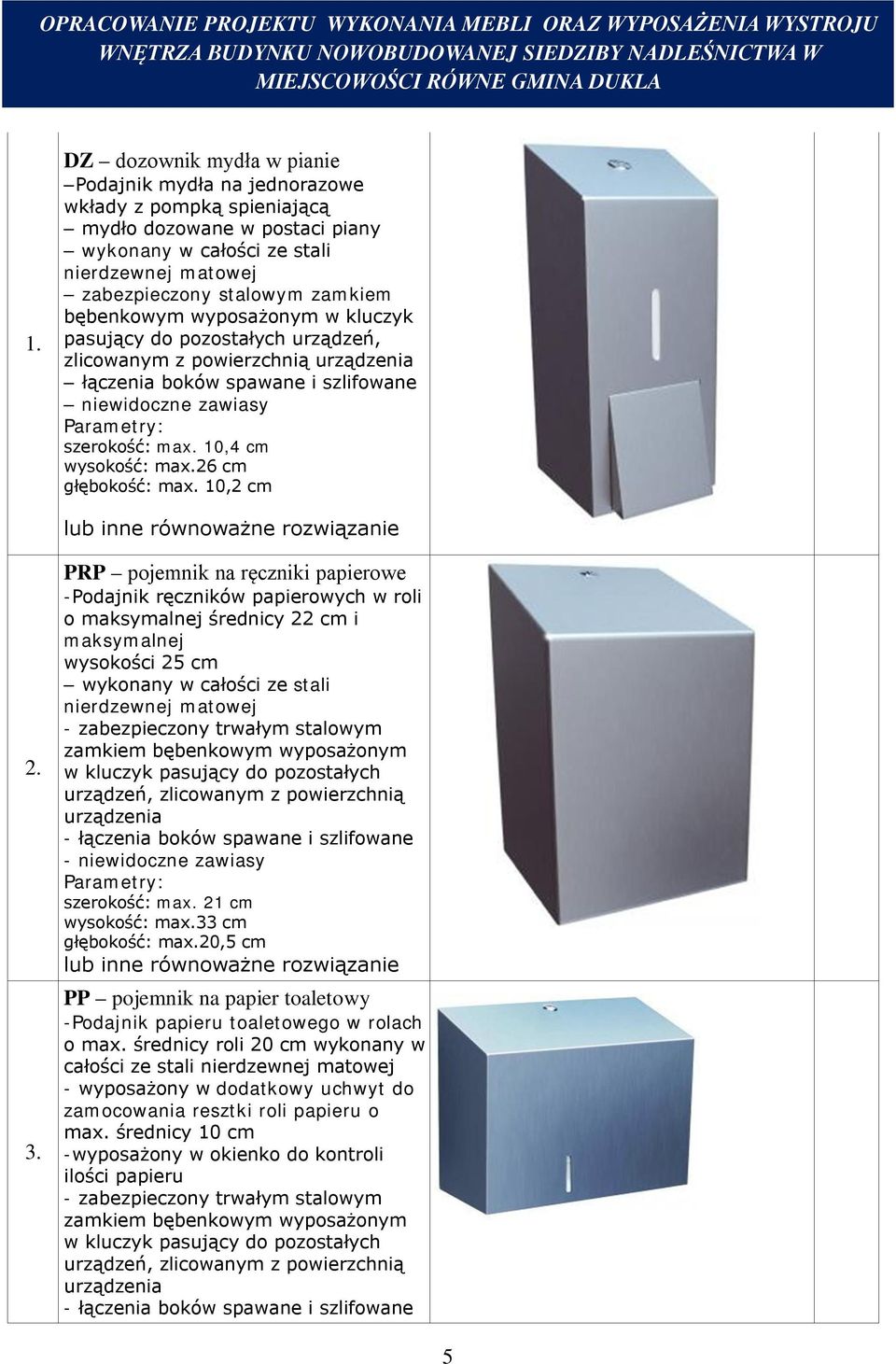 10,4 cm wysokość: max.26 cm głębokość: max. 10,2 cm 2. 3.