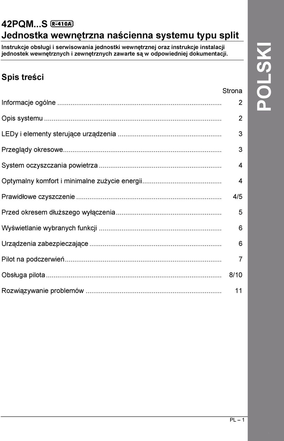 .. 3 Przeglądy okresowe... 3 System oczyszczania powietrza... 4 Optymalny komfort i minimalne zuŝycie energii... 4 Prawidłowe czyszczenie.