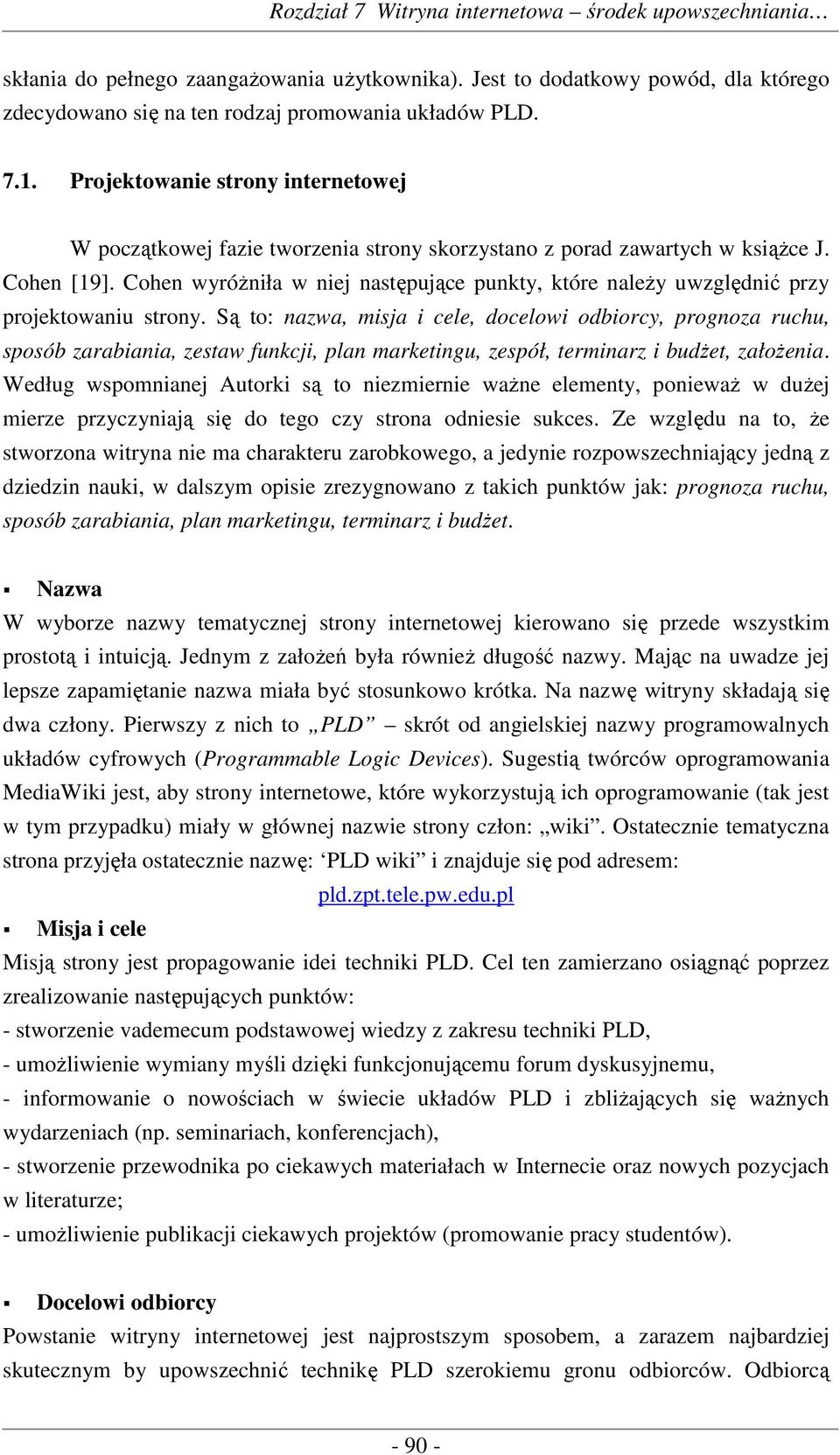 Cohen wyróŝniła w niej następujące punkty, które naleŝy uwzględnić przy projektowaniu strony.