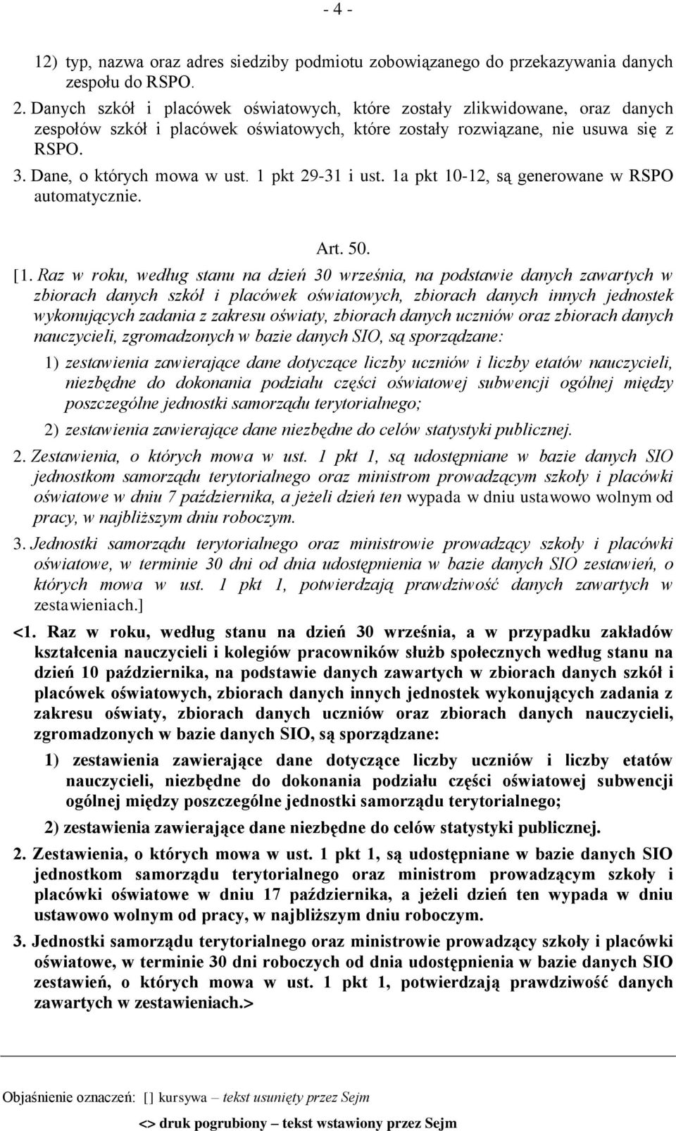 1 pkt 29-31 i ust. 1a pkt 10-12, są generowane w RSPO automatycznie. Art. 50. [1.