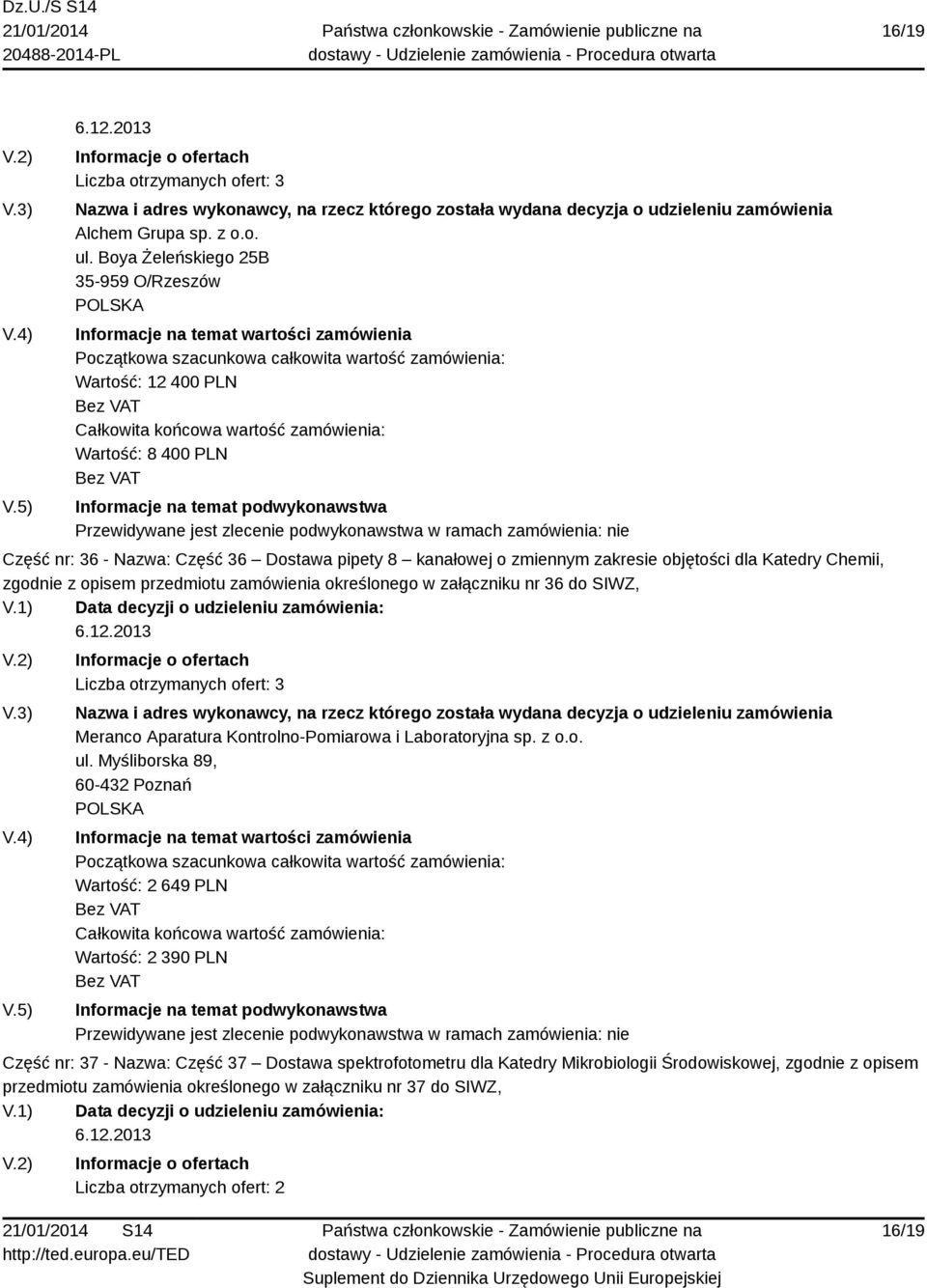 objętości dla Katedry Chemii, zgodnie z opisem przedmiotu zamówienia określonego w załączniku nr 36 do SIWZ, Meranco Aparatura Kontrolno-Pomiarowa i