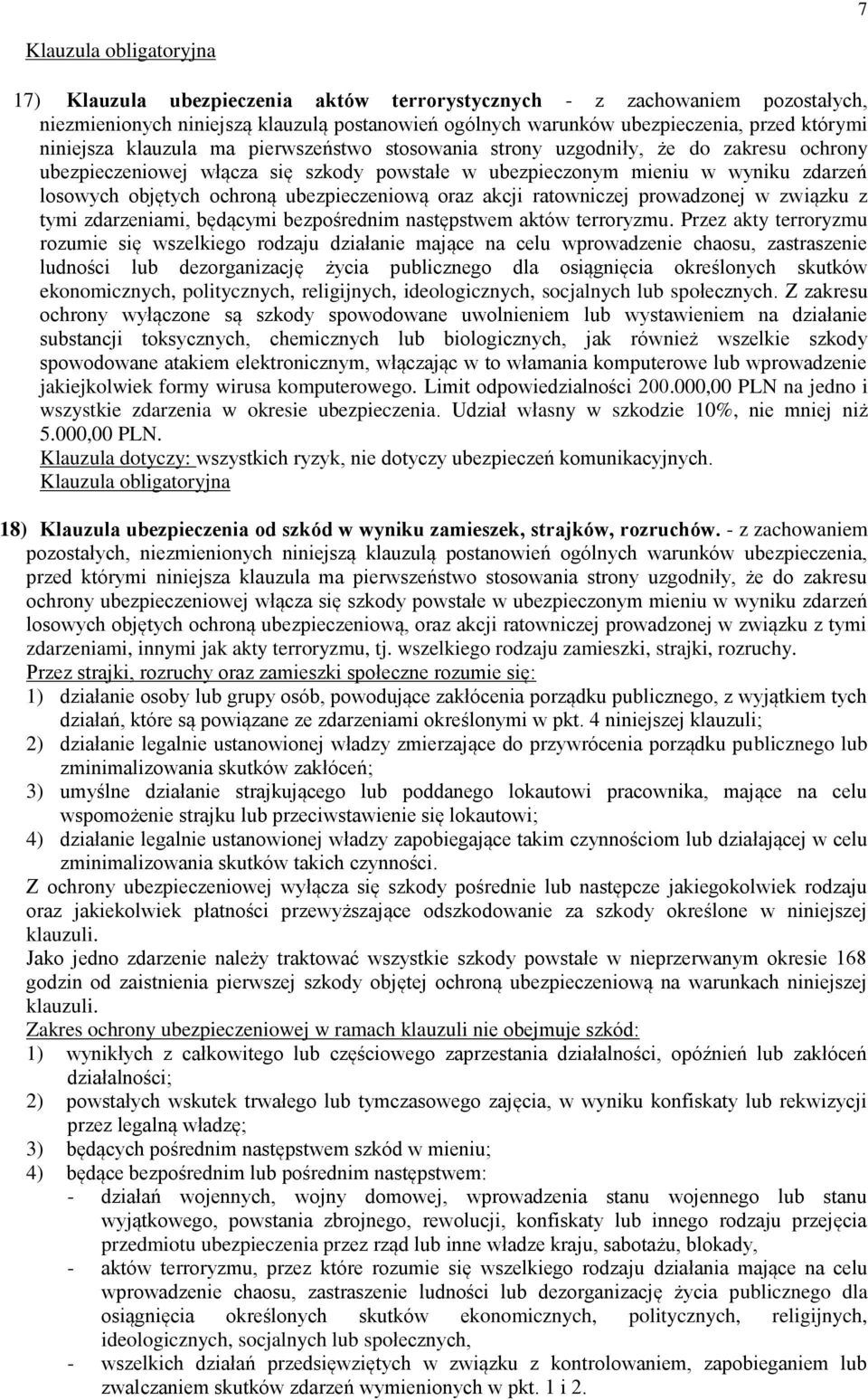 akcji ratowniczej prowadzonej w związku z tymi zdarzeniami, będącymi bezpośrednim następstwem aktów terroryzmu.