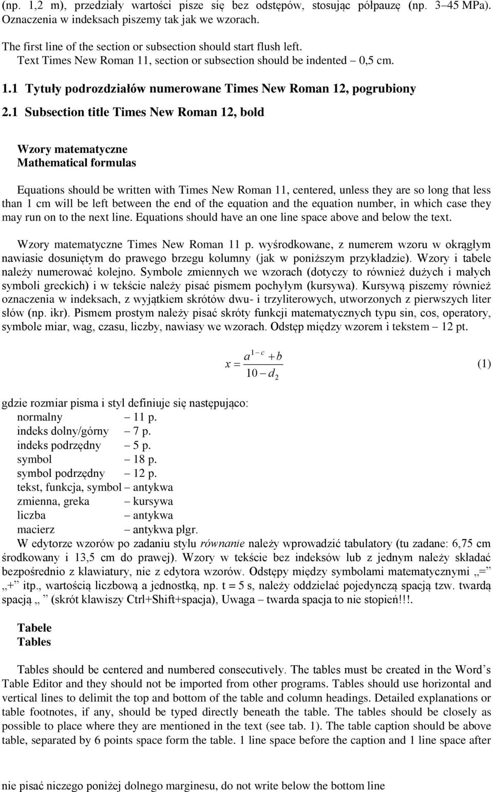 1 Subsection title Times New Roman 12, bold Wzory matematyczne Mathematical formulas Equations should be written with Times New Roman 11, centered, unless they are so long that less than 1 cm will be