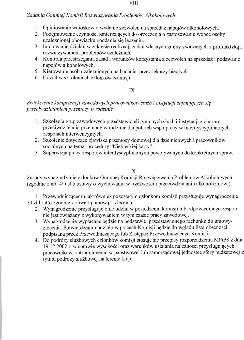 Inicjowanie dzialan w zakresie realizacji zadan wlasnych gminy zwi~zanych z profilaktyk~ i rozwi ywaniem problem6w uzalezruen. 4.