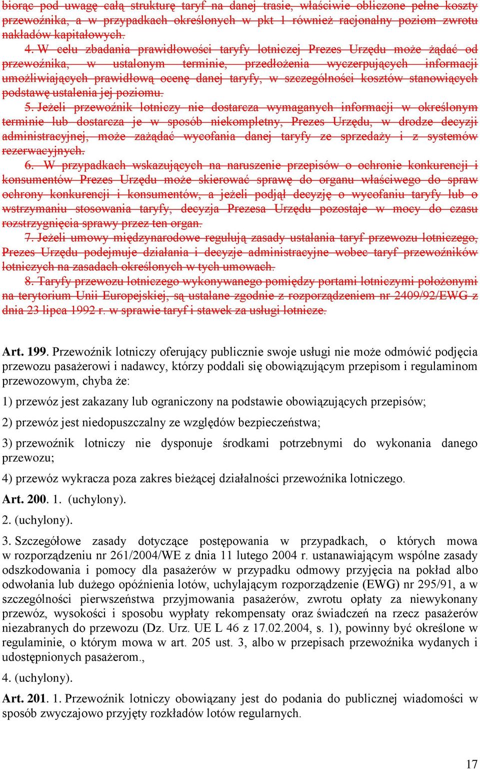 szczególności kosztów stanowiących podstawę ustalenia jej poziomu. 5.