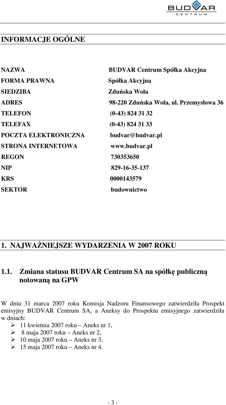 NAJWANIEJSZE WYDARZENIA W 2007 ROKU 1.