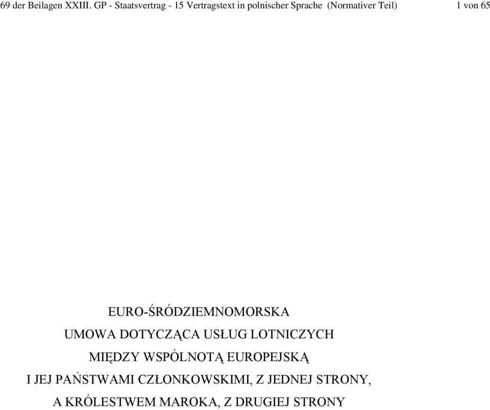 (Normativer Teil) 1 von 65 EURO-ŚRÓDZIEMNOMORSKA UMOWA DOTYCZĄCA