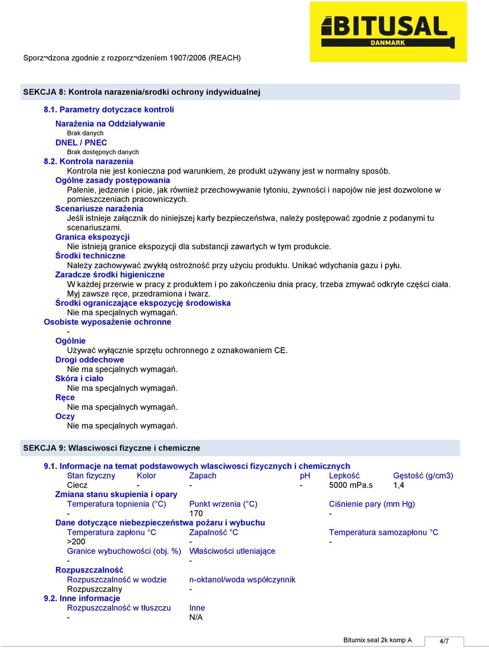 Ogólne zasady postępowania Palenie, jedzenie i picie, jak również przechowywanie tytoniu, żywności i napojów nie jest dozwolone w pomieszczeniach pracowniczych.