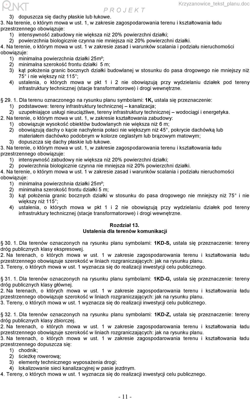 powierzchni działki. 4. Na terenie, o którym mowa w ust.