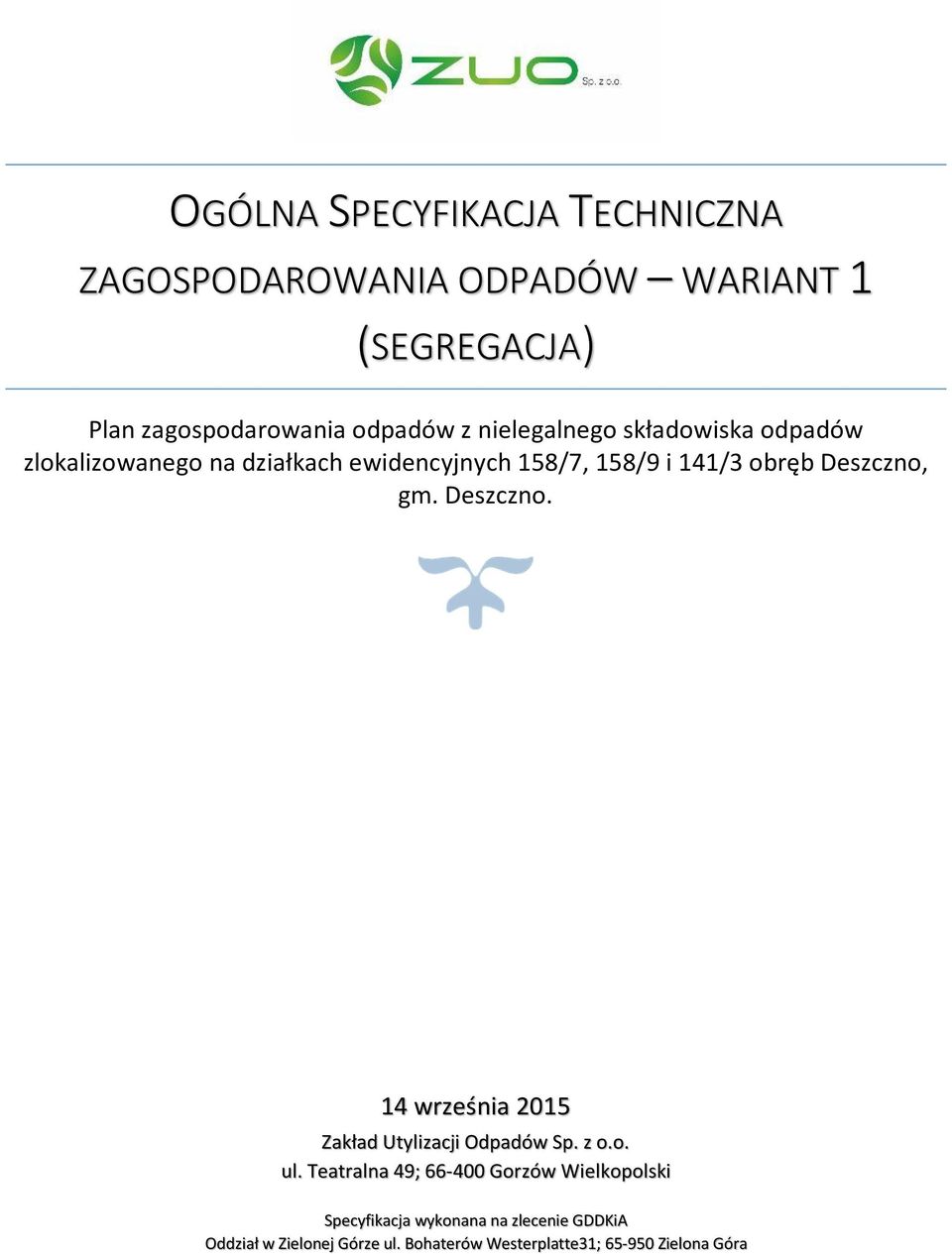 gm. Deszczno. 14 września 2015 Zakład Utylizacji Odpadów Sp. z o.o. ul.