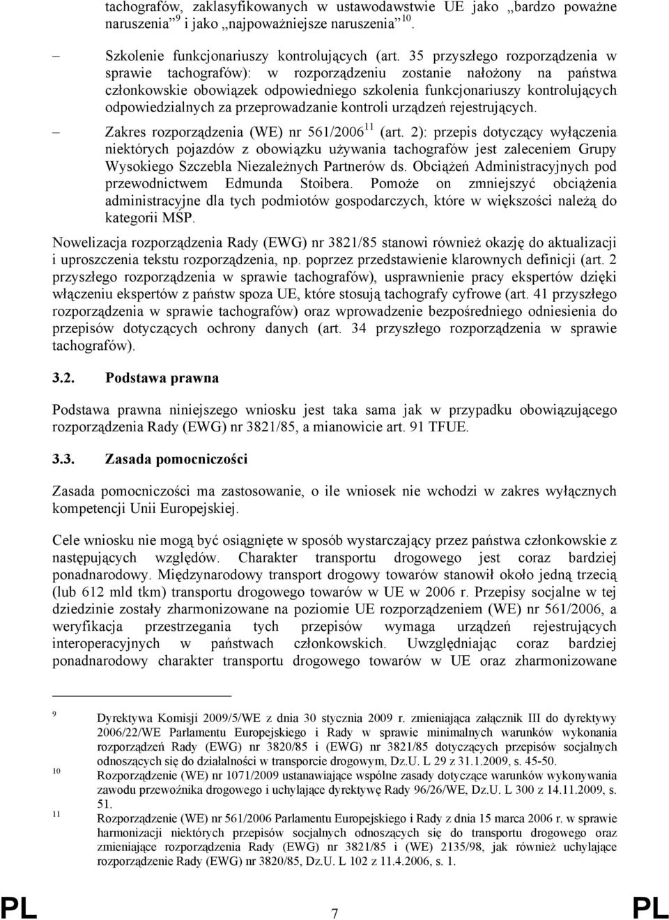 przeprowadzanie kontroli urządzeń rejestrujących. Zakres rozporządzenia (WE) nr 561/2006 11 (art.