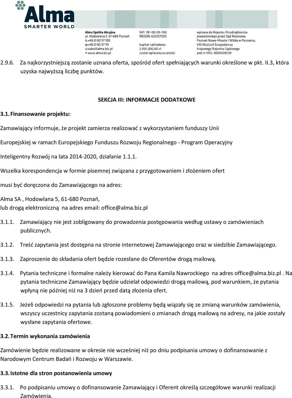 Regionalnego - Program Operacyjny Inteligentny Rozwój na lata 2014