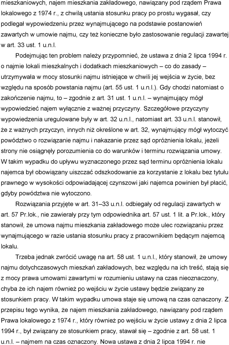 zawartej w art. 33 ust. 1 u.n.l. Podejmując ten problem należy przypomnieć, że ustawa z dnia 2 lipca 1994 r.