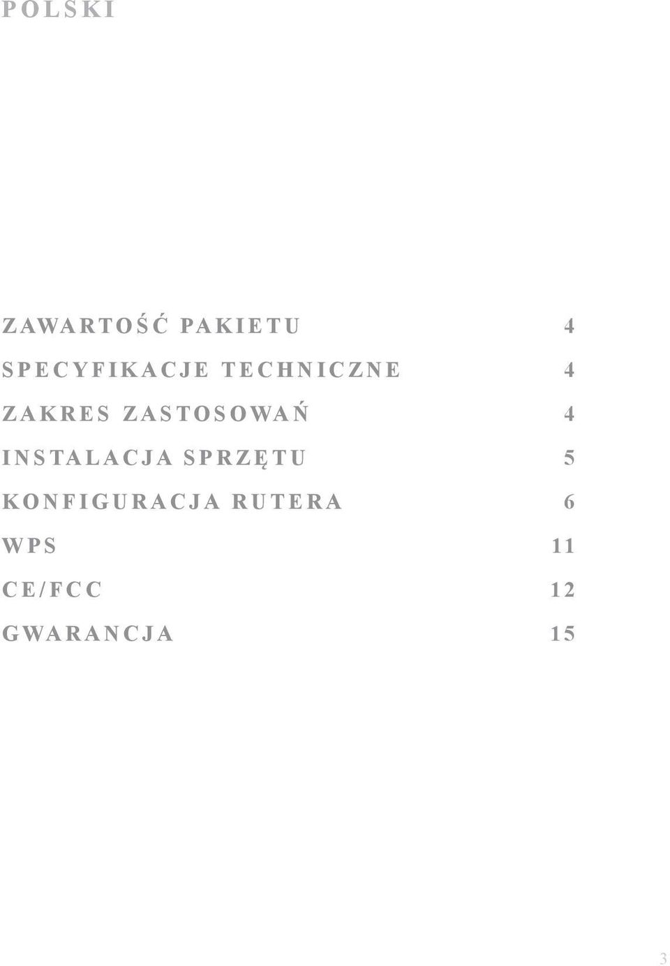 ZASTOSOWAŃ 4 INSTALACJA SPRZĘ TU 5