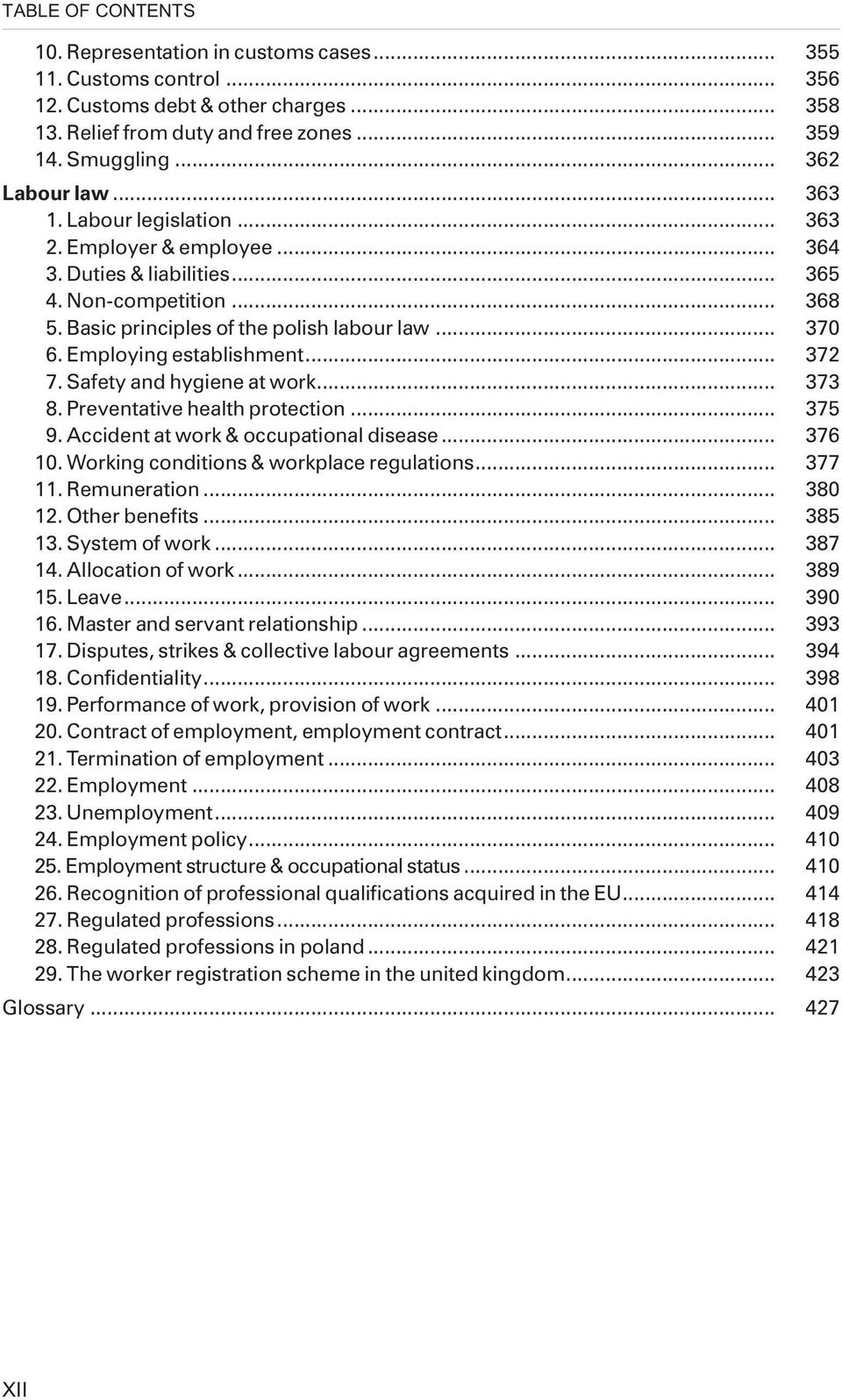 Employing establishment... 372 7. Safety and hygiene at work... 373 8. Preventative health protection... 375 9. Accident at work & occupational disease... 376 10.