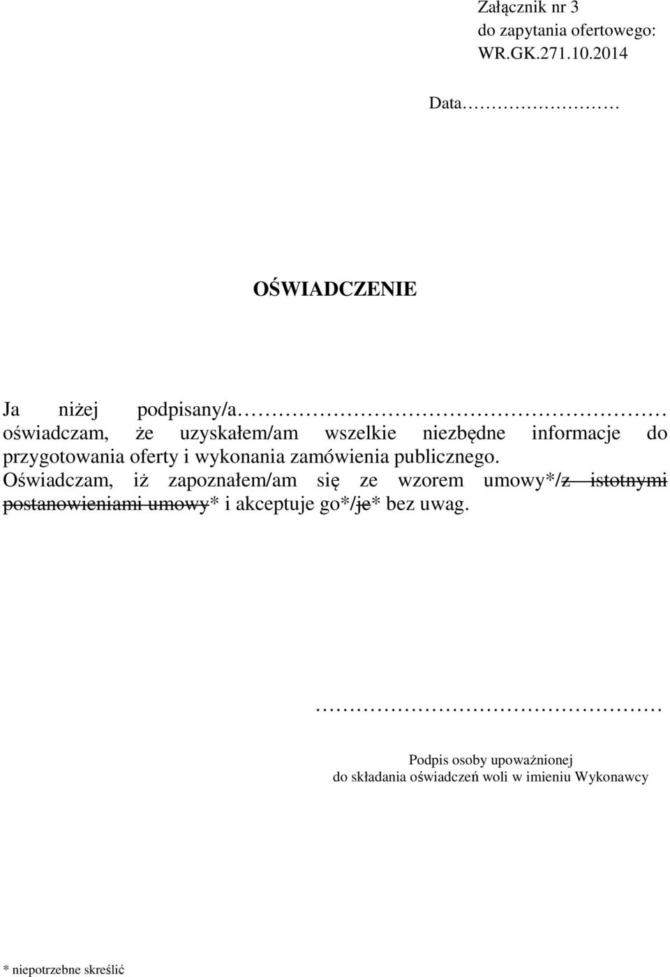 przygotowania oferty i wykonania zamówienia publicznego.