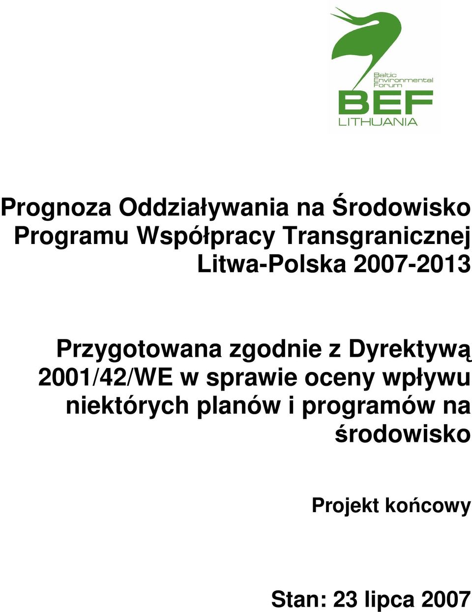 z Dyrektywą 2001/42/WE w sprawie oceny wpływu niektórych