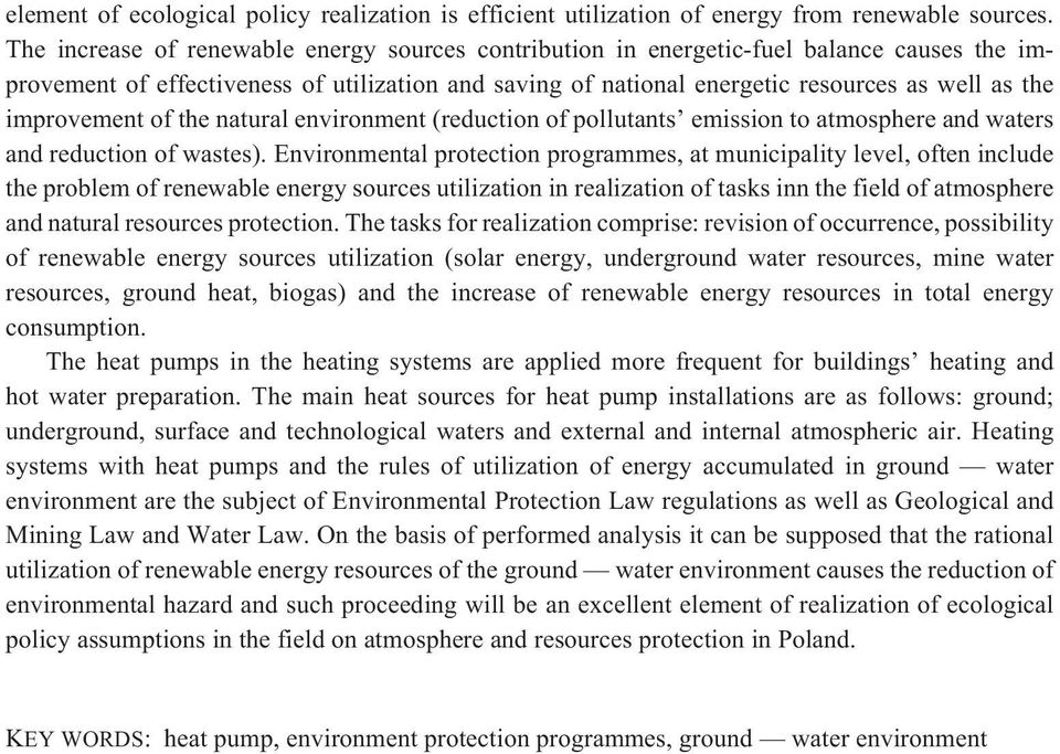 improvement of the natural environment (reduction of pollutants emission to atmosphere and waters and reduction of wastes).