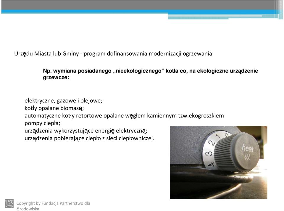 gazowe i olejowe; kotły opalane biomasą; automatyczne kotły retortowe opalane węgłem kamiennym tzw.