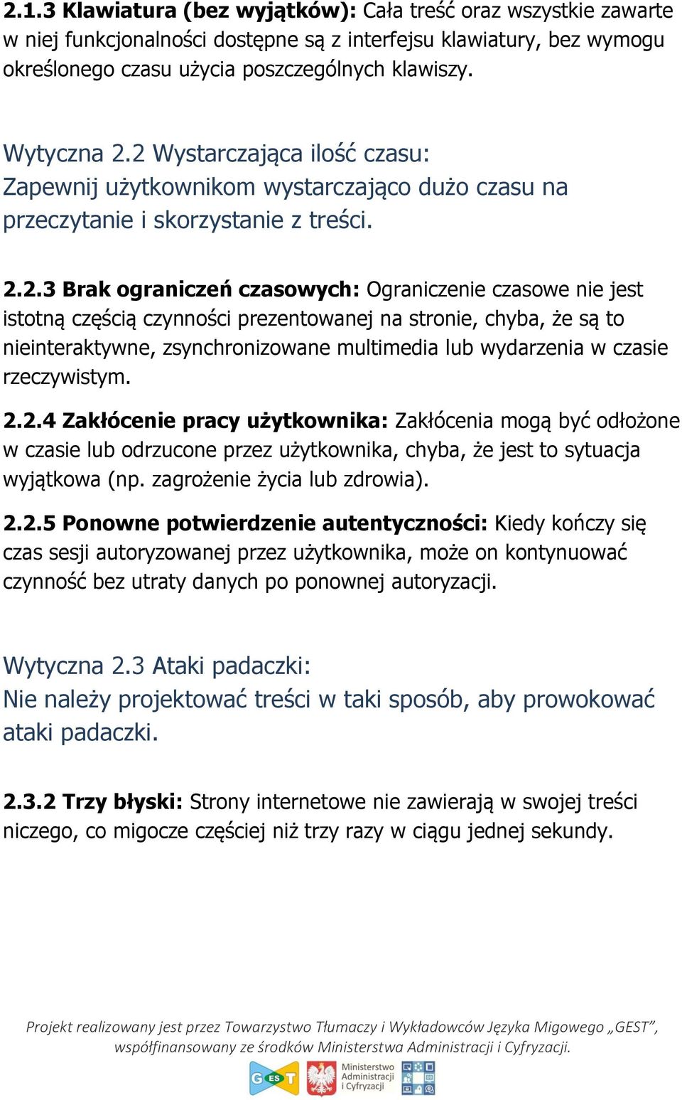 czynności prezentowanej na stronie, chyba, że są to nieinteraktywne, zsynchronizowane multimedia lub wydarzenia w czasie rzeczywistym. 2.