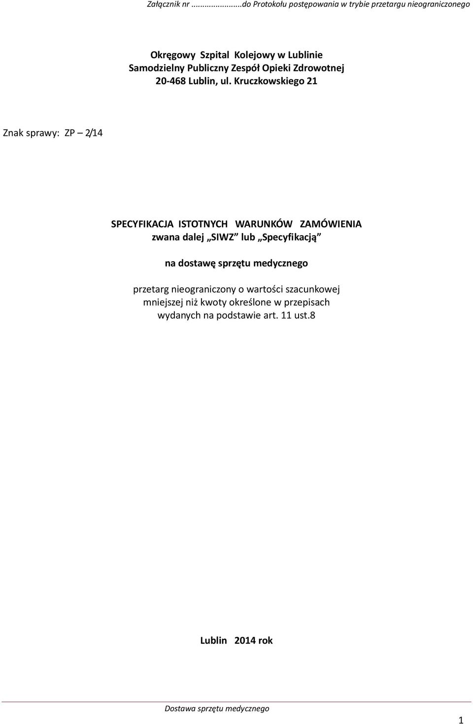 Publiczny Zespół Opieki Zdrowotnej 20-468 Lublin, ul.