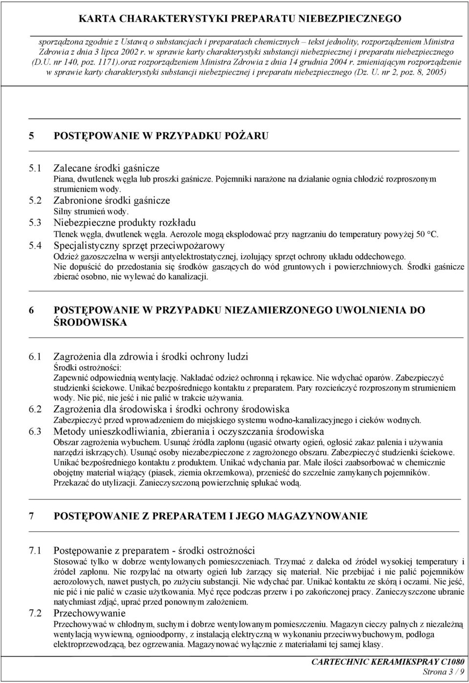 C. 5.4 Specjalistyczny sprzęt przeciwpożarowy Odzież gazoszczelna w wersji antyelektrostatycznej, izolujący sprzęt ochrony układu oddechowego.