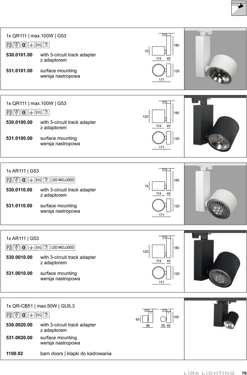 1. with 3-circuit track adapter 12 114 4 18 531.1. surface mounting 171 12 1x QR-CB51 max.5w GU5,3 53.2. with 3-circuit track adapter 531.