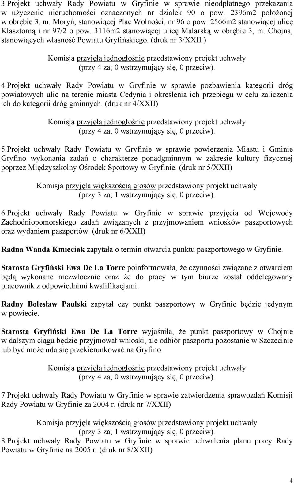 Chojna, stanowiących własność Powiatu Gryfińskiego. (druk nr 3/XXII ) 4.